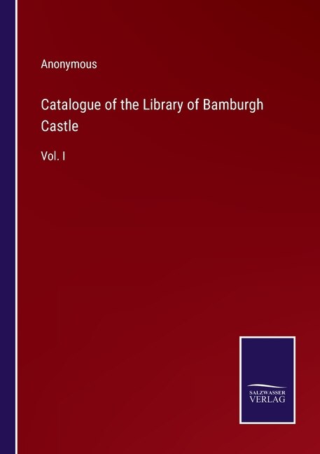 Couverture_Catalogue of the Library of Bamburgh Castle