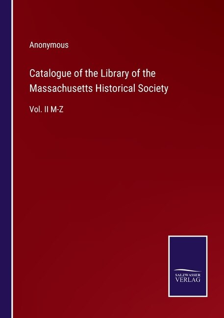 Front cover_Catalogue of the Library of the Massachusetts Historical Society