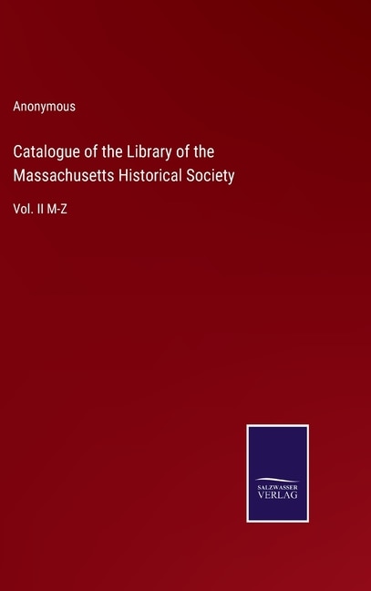 Front cover_Catalogue of the Library of the Massachusetts Historical Society