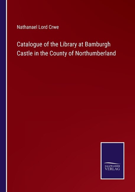 Front cover_Catalogue of the Library at Bamburgh Castle in the County of Northumberland
