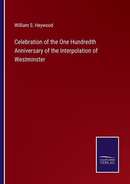 Front cover_Celebration of the One Hundredth Anniversary of the Interpolation of Westminster