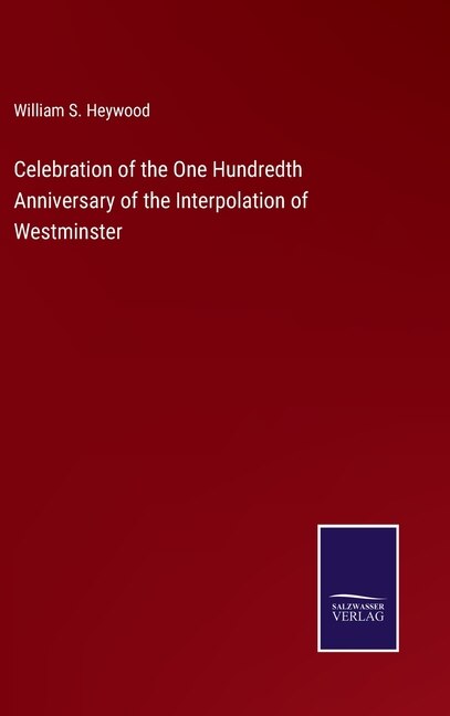 Front cover_Celebration of the One Hundredth Anniversary of the Interpolation of Westminster