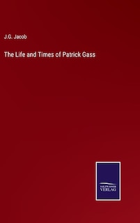 Front cover_The Life and Times of Patrick Gass