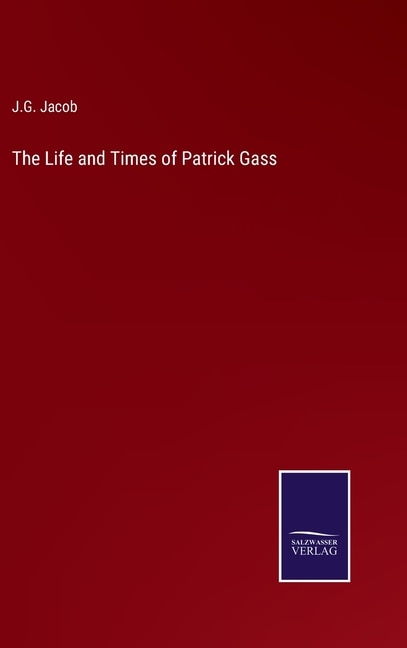 Front cover_The Life and Times of Patrick Gass
