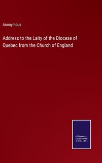 Front cover_Address to the Laity of the Diocese of Quebec from the Church of England