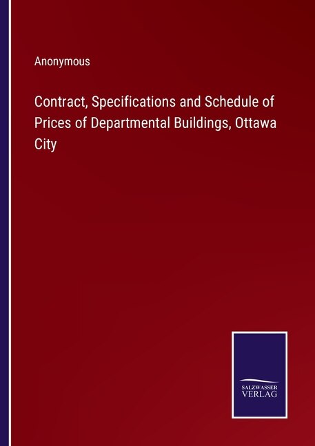 Couverture_Contract, Specifications and Schedule of Prices of Departmental Buildings, Ottawa City