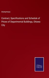 Front cover_Contract, Specifications and Schedule of Prices of Departmental Buildings, Ottawa City