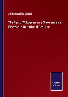Couverture_The Rev. J.W. Loguen, as a Slave and as a Freeman