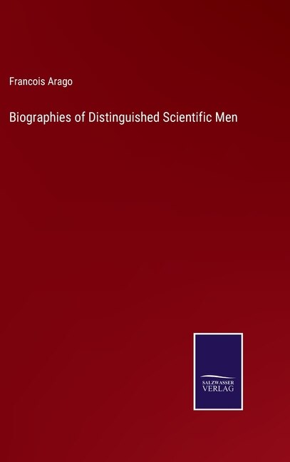 Front cover_Biographies of Distinguished Scientific Men