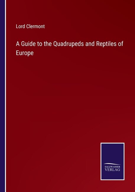 Couverture_A Guide to the Quadrupeds and Reptiles of Europe