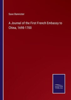Front cover_A Journal of the First French Embassy to China, 1698-1700