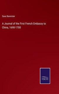 Front cover_A Journal of the First French Embassy to China, 1698-1700