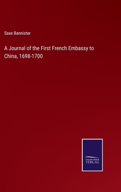 Front cover_A Journal of the First French Embassy to China, 1698-1700