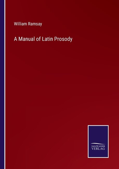 Front cover_A Manual of Latin Prosody