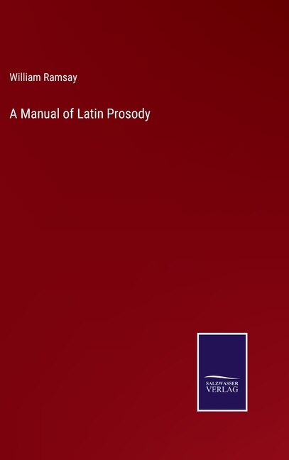 Front cover_A Manual of Latin Prosody