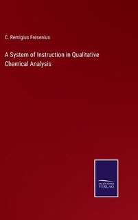 Couverture_A System of Instruction in Qualitative Chemical Analysis