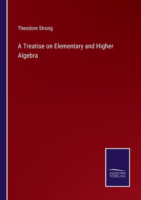 Couverture_A Treatise on Elementary and Higher Algebra