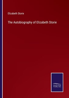 Front cover_The Autobiography of Elizabeth Storie