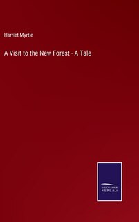 Front cover_A Visit to the New Forest - A Tale