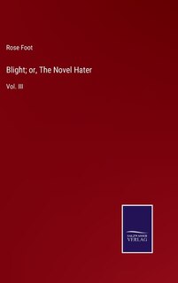 Front cover_Blight; or, The Novel Hater