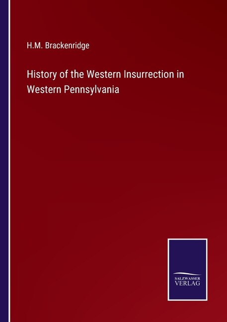 Front cover_History of the Western Insurrection in Western Pennsylvania
