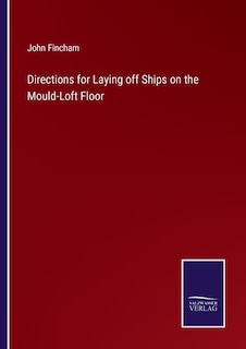 Front cover_Directions for Laying off Ships on the Mould-Loft Floor