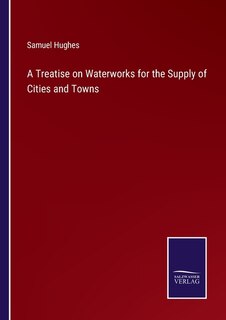 Front cover_A Treatise on Waterworks for the Supply of Cities and Towns