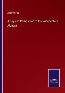Couverture_A Key and Companion to the Rudimentary Algebra