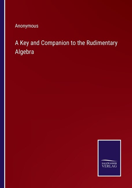 Couverture_A Key and Companion to the Rudimentary Algebra