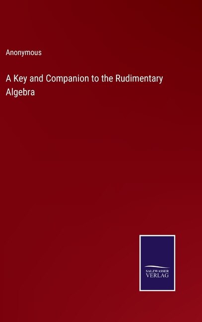 Couverture_A Key and Companion to the Rudimentary Algebra