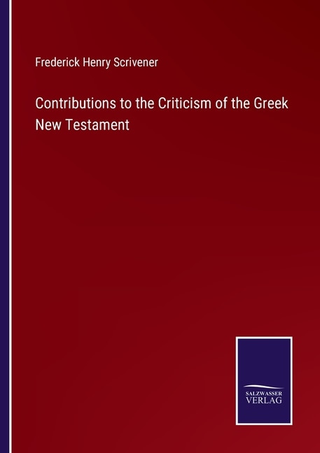 Contributions to the Criticism of the Greek New Testament