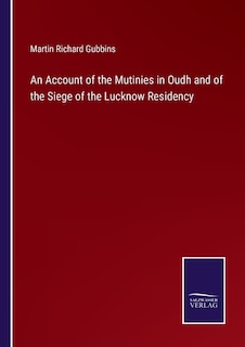 Front cover_An Account of the Mutinies in Oudh and of the Siege of the Lucknow Residency