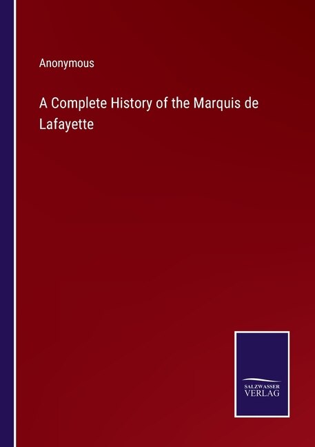 Couverture_A Complete History of the Marquis de Lafayette