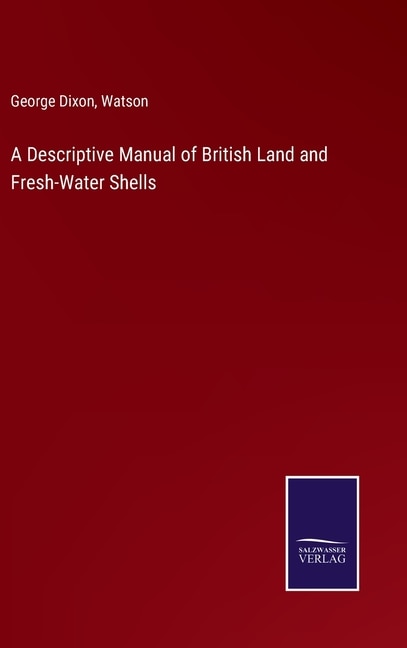 Front cover_A Descriptive Manual of British Land and Fresh-Water Shells