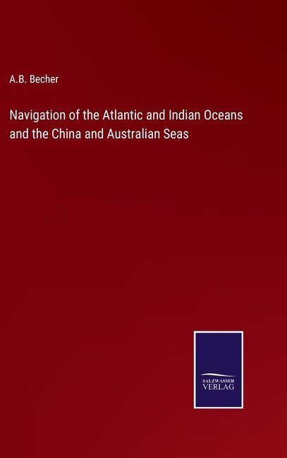 Couverture_Navigation of the Atlantic and Indian Oceans and the China and Australian Seas