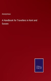 Couverture_A Handbook for Travellers in Kent and Sussex