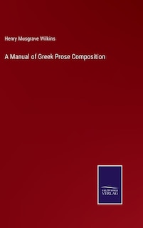 Front cover_A Manual of Greek Prose Composition