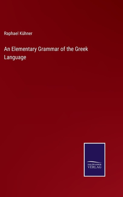 An Elementary Grammar of the Greek Language