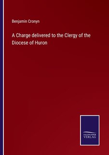 Couverture_A Charge delivered to the Clergy of the Diocese of Huron