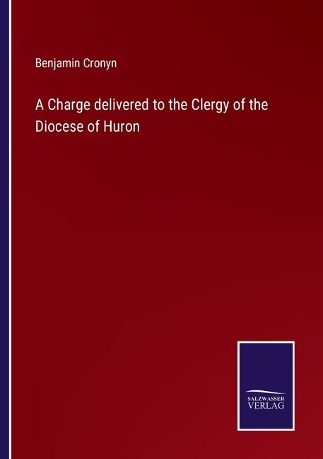 Couverture_A Charge delivered to the Clergy of the Diocese of Huron