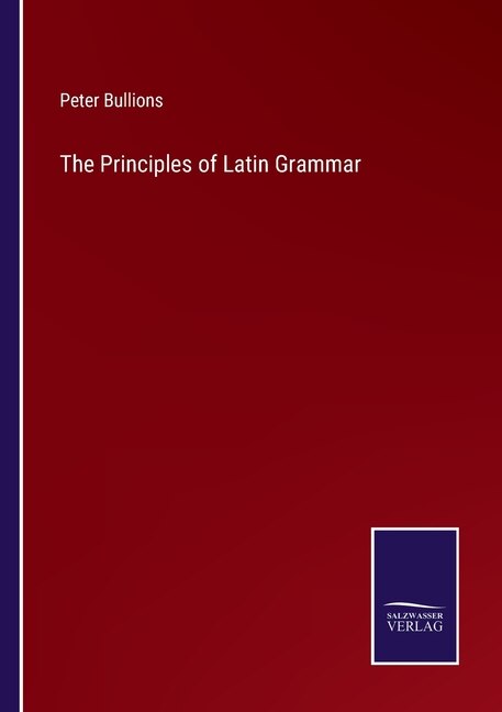 Front cover_The Principles of Latin Grammar
