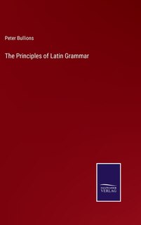 Front cover_The Principles of Latin Grammar