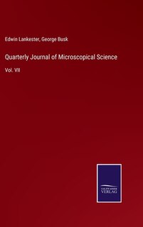 Quarterly Journal of Microscopical Science: Vol. VII