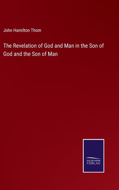 Front cover_The Revelation of God and Man in the Son of God and the Son of Man