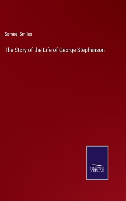 Front cover_The Story of the Life of George Stephenson