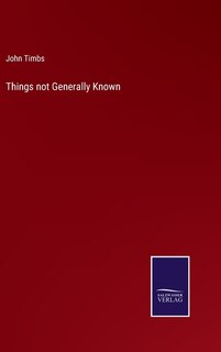 Front cover_Things not Generally Known