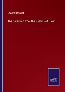 The Selection from the Psalms of David