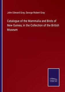 Front cover_Catalogue of the Mammalia and Birds of New Guinea, in the Collection of the British Museum