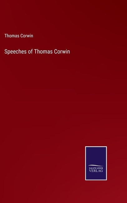 Speeches of Thomas Corwin