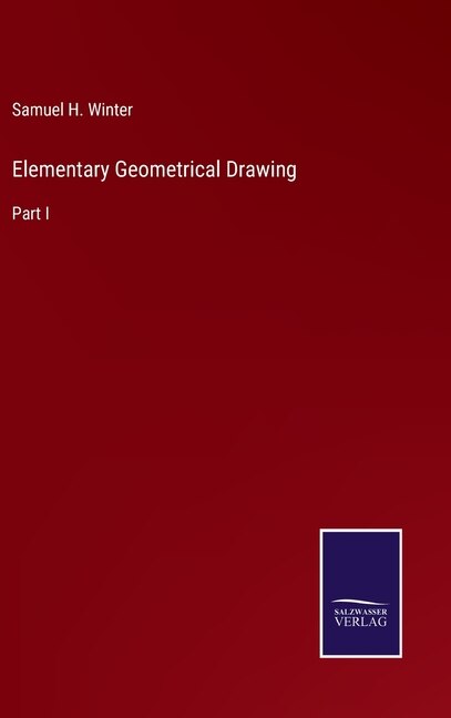 Elementary Geometrical Drawing: Part I